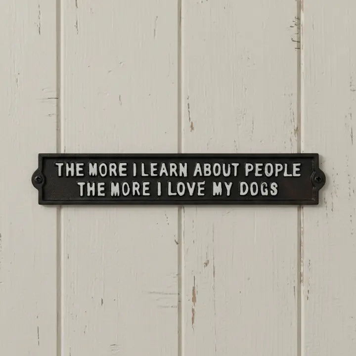 “The More I Learn About People” Cast Iron Wall Plaque
