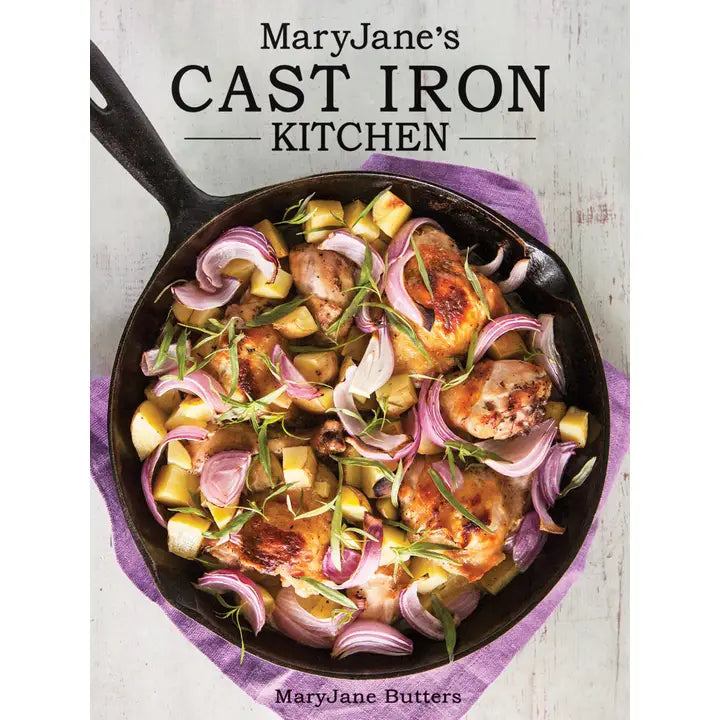 MaryJane’s Cast Iron Kitchen Cookbook