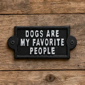 “Dogs Are My Favorite People” Cast Iron Wall Sign