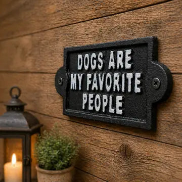 “Dogs Are My Favorite People” Cast Iron Wall Sign
